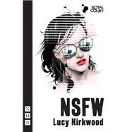NSFW by Kirkwood, Lucy, 9781848422902