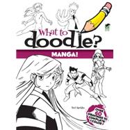What to Doodle? Manga! by Rechlin, Ted, 9780486482903