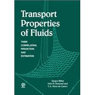 Transport Properties of Fluids: Their Correlation, Prediction and Estimation by Edited by Jürgen Millat , J. H. Dymond , C. A. Nieto de Castro , Foreword by W. A Wakeham, 9780521022903