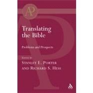 Translating the Bible by Porter, Stanley E.; Hess, Richard S., 9780567042903