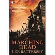 The Marching Dead by Battersby, Lee; Castle, Nick, 9780857662903