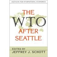 The Wto After Seattle by Schott, Jeffrey J., 9780881322903
