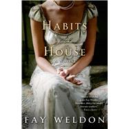 Habits of the House by Weldon, Fay, 9781250042903