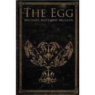 The Egg by Mclean, Michael Anthony, 9781519732903