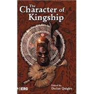 The Character of Kingship by Quigley, Declan, 9781845202903