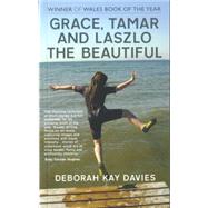 Grace, Tamar and Laszlo the Beautiful by Davies, Deborah Kay, 9781905762903