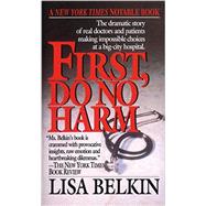 First, Do No Harm by BELKIN, LISA, 9780449222904