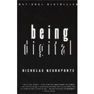 Being Digital by NEGROPONTE, NICHOLAS, 9780679762904