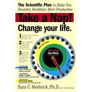 Take a Nap! Change Your Life. by Ehrman, Mark; Mednick, Sara C., 9780761142904