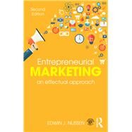 Entrepreneurial Marketing: An effectual approach by J Nijssen; Edwin, 9781138712904