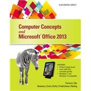Computer Concepts and Microsoft Office 2013 Illustrated by Parsons, June Jamrich; Oja, Dan; Beskeen, David; Cram, Carol; Duffy, Jennifer, 9781285092904
