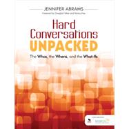 Hard Conversations Unpacked by Abrams, Jennifer; Fisher, Douglas; Frey, Nancy, 9781506302904