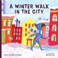 Winter Walk in the City by Goldberg Fishman, Cathy; Hall, Melanie, 9781641702904