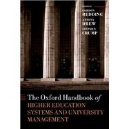 The Oxford Handbook of Higher Education Systems and University Management by Redding, Gordon; Drew, Antony; Crump, Stephen, 9780198822905