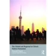 The Global and Regional in Chinas Nation-Formation by Duara; Prasenjit, 9780415482905