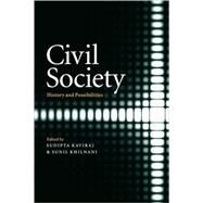 Civil Society: History and Possibilities by Edited by Sudipta Kaviraj , Sunil Khilnani, 9780521002905