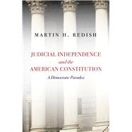 Judicial Independence and the American Constitution by Redish, Martin H., 9780804792905