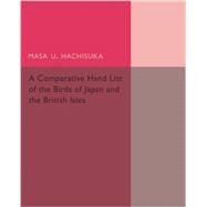 A Comparative Hand List of the Birds of Japan and the British Isles by Hachisuka, Masa U., 9781107492905