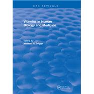 Revival: Vitamins In Human Biology and Medicine (1981) by Briggs,Michael, 9781138562905