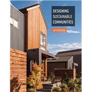 Designing Sustainable Communities by Friedman, Avi, 9781472572905