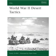 World War II Desert Tactics by GRIFFITH, PADDYHOOK, ADAM, 9781846032905