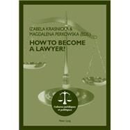 How to Become a Lawyer? by Krasnicka, Izabela; Perkowska, Magdalena, 9783034312905