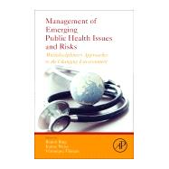 Management of Emerging Public Health Issues and Risks by Roig, Benoit; Weiss, Karine; Thireau, Veronique, 9780128132906