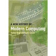 A New History of Modern Computing by Haigh, Thomas;Ceruzzi, Paul E, 9780262542906