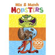 Mix & Match Monsters Over 100 Monsters to create! by Isaacs, Connie; Green, Barry, 9780486832906