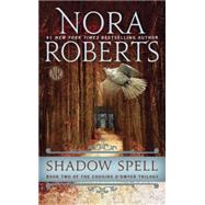Shadow Spell by Roberts, Nora, 9780515152906
