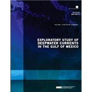 Exploratory Study of Deepwater Currents in the Gulf of Mexico by United States Department of the Interior, 9781506142906