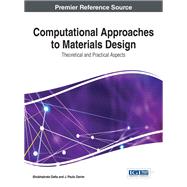 Computational Approaches to Materials Design by Datta, Shubhabrata; Davim, J. Paulo, 9781522502906