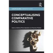 Conceptualising Comparative Politics by Spanakos; Anthony Petros, 9781138782907