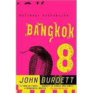 Bangkok 8 by BURDETT, JOHN, 9781400032907