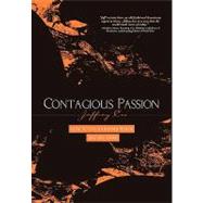 Contagious Passion: How to Tap Your Inner Power and Sell More by Cox, Jeffrey R., 9781450222907