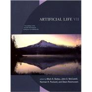 Artificial Life VII Proceedings of the Seventh International Conference on Artificial Life by Bedau, Mark A.; McCaskill, John S.; Packard, Norman H.; Rasmussen, Steen, 9780262522908