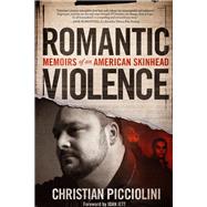 White American Youth My Descent into America's Most Violent Hate Movement -- and How I Got Out by Picciolini, Christian, 9780316522908