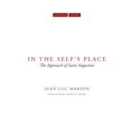 In the Self's Place by Marion, Jean-Luc; Kosky, Jeffrey L., 9780804762908
