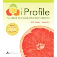 iProfile 3.0: Assessing Your Diet and Energy Balance Web Version 3.0 by Smolin, Lori A.; Grosvenor, Mary B., 9781118422908