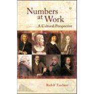 Numbers at Work: A Cultural Perspective by Taschner ,Rudolf, 9781568812908