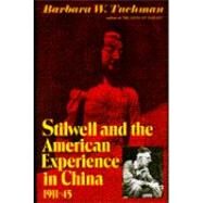 Stilwell and the American Experience in China, 1911-45 by Tuchman, Barbara Wertheim, 9780026202909