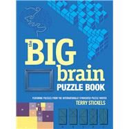 The Big Brain Puzzle Book by Stickels, Terry, 9780486802909