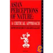 Asian Perceptions of Nature: A Critical Approach by Bruun,Ole, 9780700702909