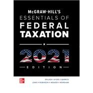 McGraw-Hill's Essentials of Federal Taxation 2021 Edition by Spilker, Brian; Ayers, Benjamin; Barrick, John; Lewis, Troy; Robinson, John; Weaver, Connie; Worsham, Ronald, 9781260432909