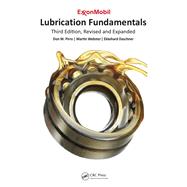 Lubrication Fundamentals, Third Edition, Revised and Expanded by Pirro; Don M., 9781498752909