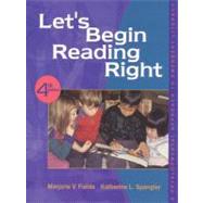 Let's Begin Reading Right : A Developmental Approach to Emergent Literacy by Fields, Marjorie V.; Spangler, Katherine, 9780130112910