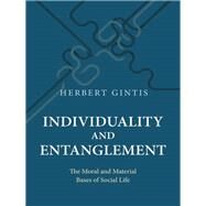 Individuality and Entanglement by Gintis, Herbert, 9780691172910