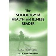 The Sociology of Health and Illness Reader by Nettleton, Sarah; Gustafsson, Ulla, 9780745622910
