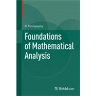 Foundations of Mathematical Analysis by Ponnusamy, S., 9780817682910