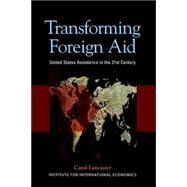 Transforming Foreign Aid by Lancaster, Carol, 9780881322910